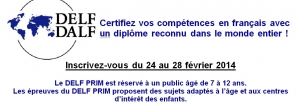 Inscriptions aux examens du DELF PRIM : session Mai 2014