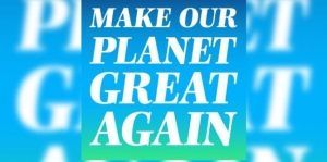 Make Our Planet Great Again